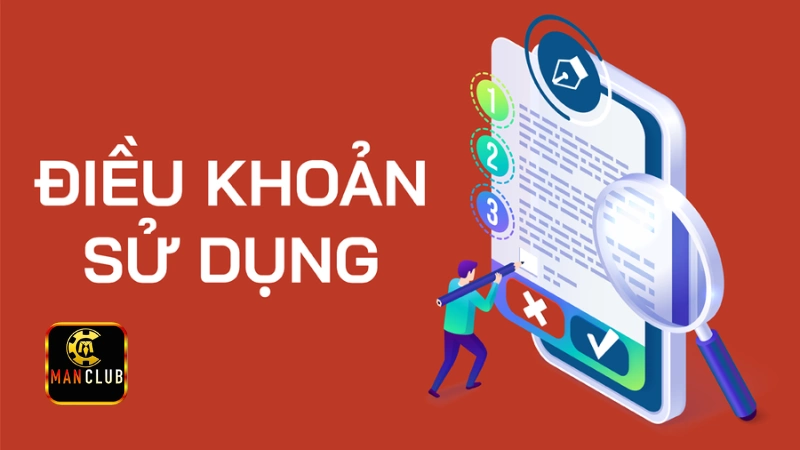 Điều khoản sử dụng Manclub Điều khoản sử dụng và quyền của người dùng