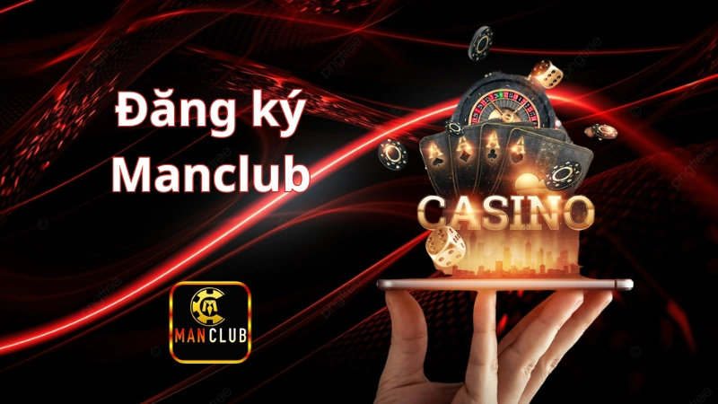 Đăng ký Manclub Giới thiệu nhà cái Manclub