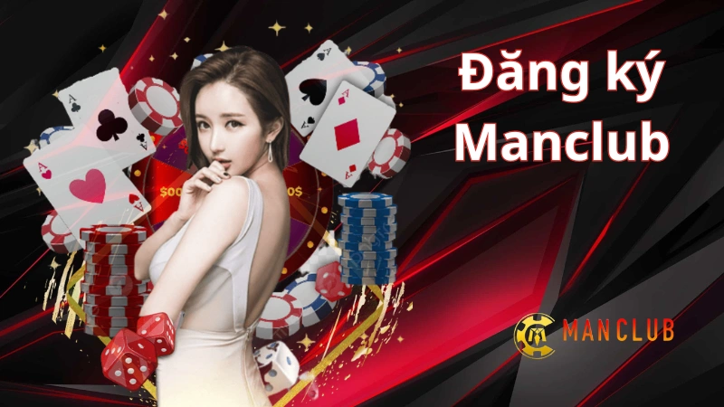 Đăng ký Manclub Chuẩn bị trước khi đăng ký Manclub