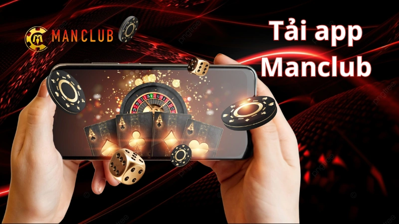 Tải app Manclub Giới thiệu tiện ích khi tải app Manclub