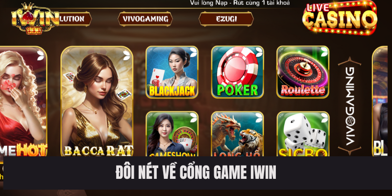 Nhà Cái IWIN - Sân Chơi Cá Cược Đẳng Cấp Hàng Đầu Châu Á Đôi nét về cổng game IWIN